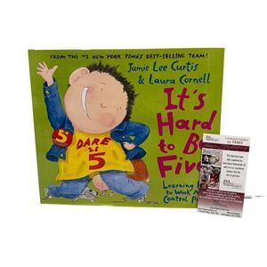 Signed "It's Hard To Be Five" By Jamie Lee Curtis   JSA COA